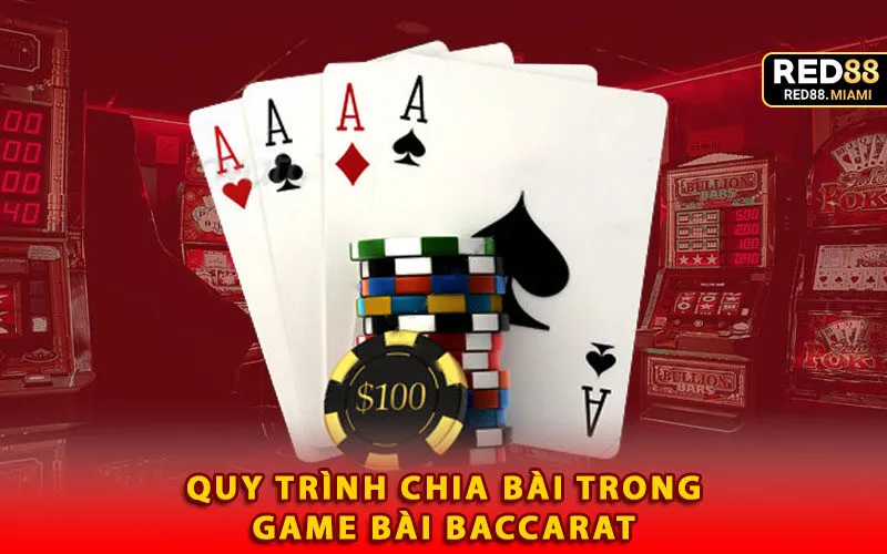 quy-trinh-chia-bai-trong-game-bai-baccarat